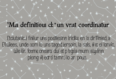 Ma définition d’un vrai coordinateur